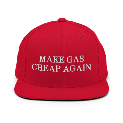 Make Gas Cheap Again, Funny Political Red Snapback