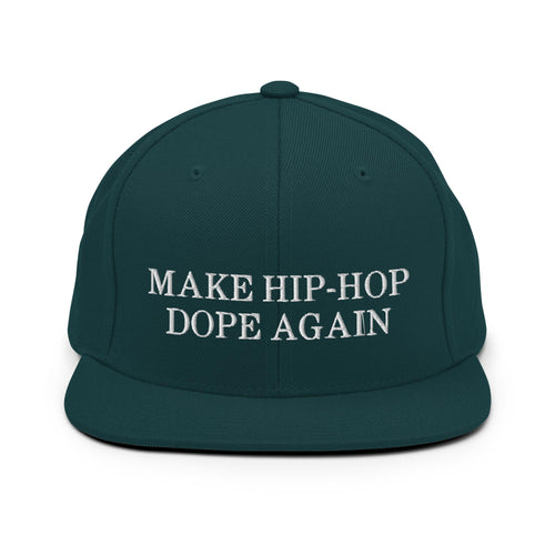 Make Hip-Hop Dope Again Spruce Snapback Hat