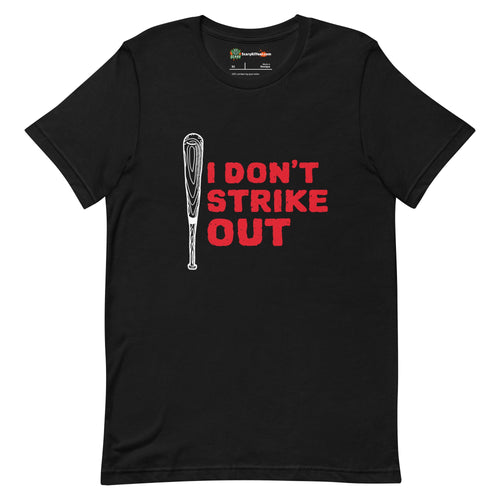 I Don't Strike Out, Baseball Bat Adults Unisex Black T-Shirt
