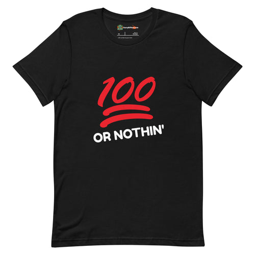 100 or Nothin', Emoji Style Adults Unisex Black T-Shirt