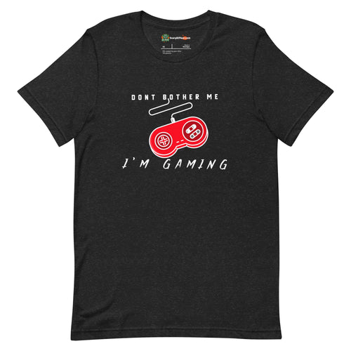 Don't Bother Me I'm Gaming, Retro Video Gaming Adults Unisex Black Heather T-Shirt