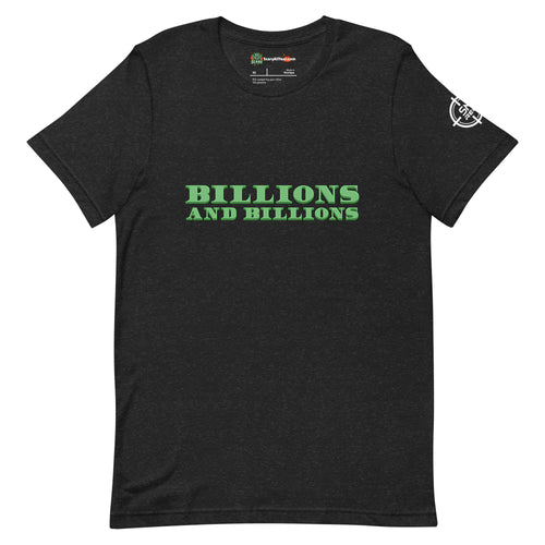Billions And Billions, Green Text Adults Unisex Black Heather T-Shirt