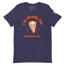 Load image into Gallery viewer, I&#39;m Ready For Pumpkin Pie, Fall, Thanksgiving Adults Unisex Heather Midnight Navy T-Shirt
