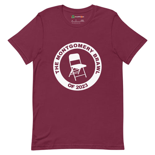 The Montgomery Brawl of 2023 Folding Chair Unisex Maroon T-Shirt