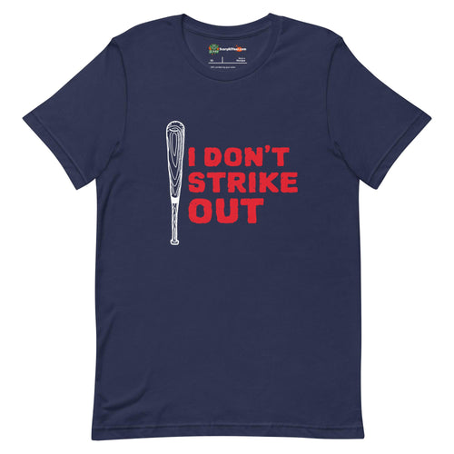 I Don't Strike Out, Baseball Bat Adults Unisex Navy T-Shirt