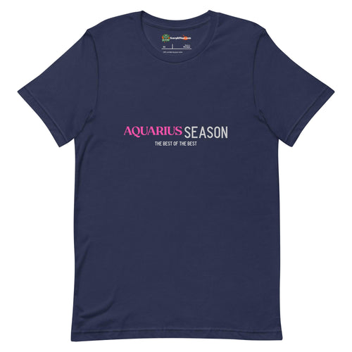 Aquarius Season, Best Of The Best, Pink Text Design Adults Unisex Navy T-Shirt