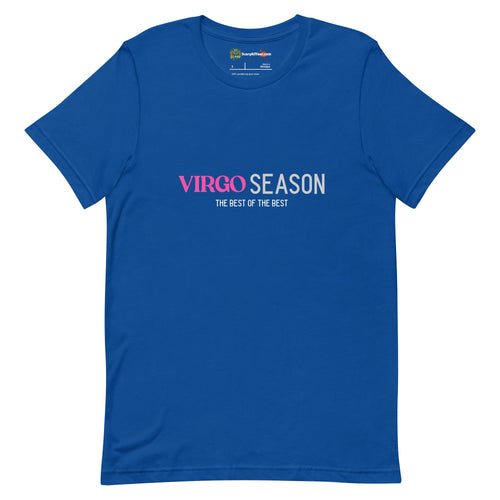 Virgo Season, Best Of The Best, Pink Text Design Adults Unisex True Royal T-Shirt