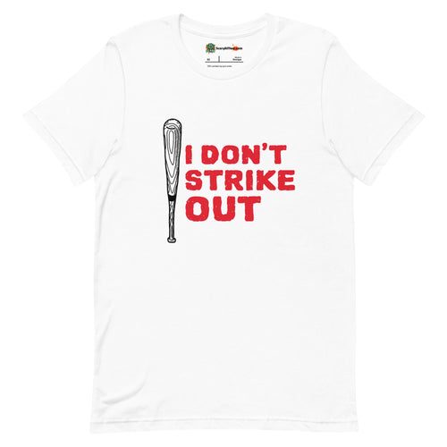 I Don't Strike Out, Baseball Bat Adults Unisex White T-Shirt