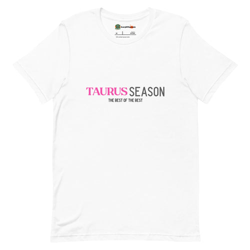 Taurus Season, Best Of The Best, Pink Text Design Adults Unisex White T-Shirt