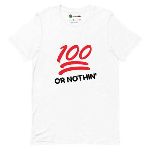 100 or Nothin', Emoji Style Adults Unisex White T-Shirt