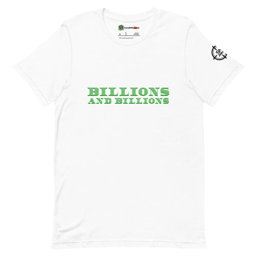 Billions And Billions, Green Text Adults Unisex White T-Shirt