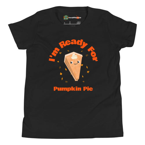 I'm Ready For Pumpkin Pie, Fall, Thanksgiving Kids Unisex Black T-Shirt