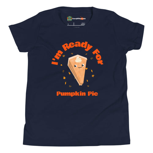 I'm Ready For Pumpkin Pie, Fall, Thanksgiving Kids Unisex Navy T-Shirt