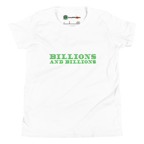 Billions And Billions, Green Text Kids Unisex White T-Shirt